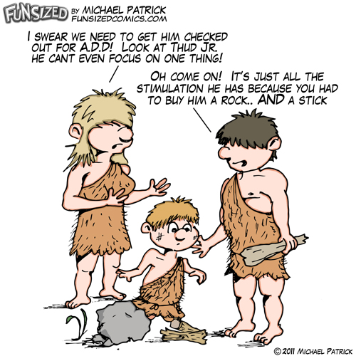 Fun sized comics funny parenting cartoon caveman old days dinosaurs kid with ADD ADHD